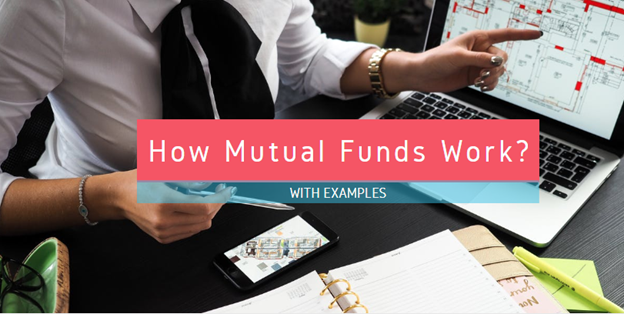 Mutual Funds Work, With Example